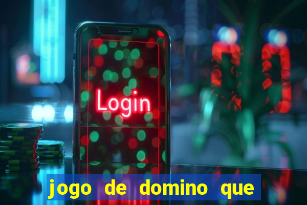 jogo de domino que ganha dinheiro