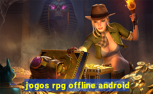 jogos rpg offline android