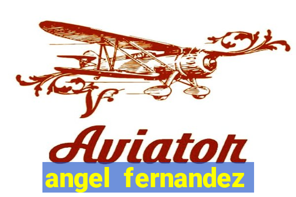 angel fernandez only fans