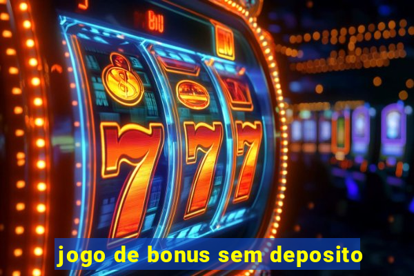 jogo de bonus sem deposito