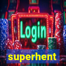 superhent