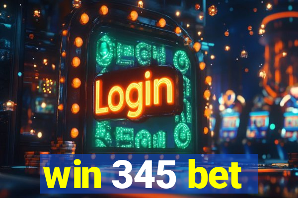 win 345 bet