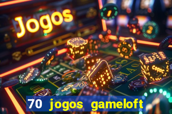 70 jogos gameloft para celular