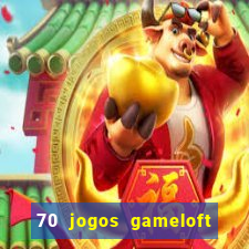 70 jogos gameloft para celular