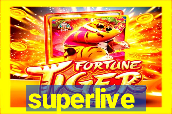 superlive