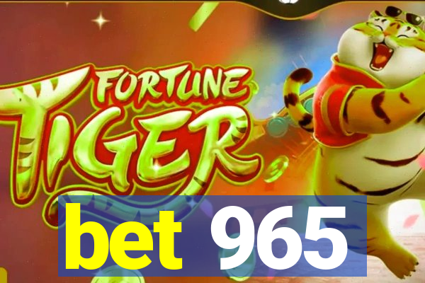 bet 965