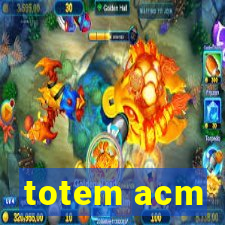 totem acm