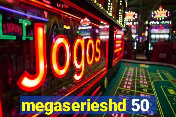 megaserieshd 50