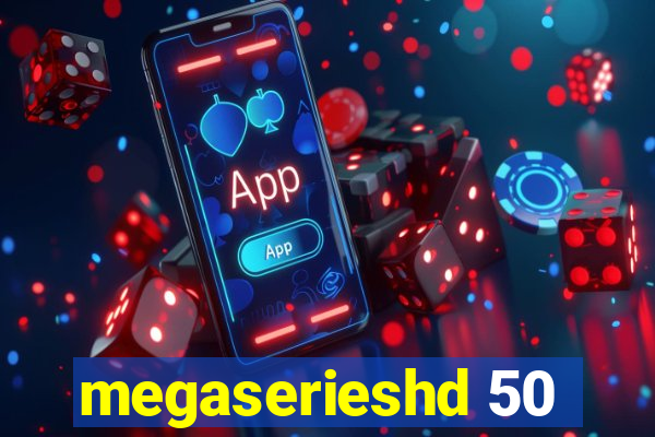 megaserieshd 50