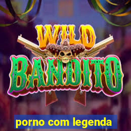 porno com legenda