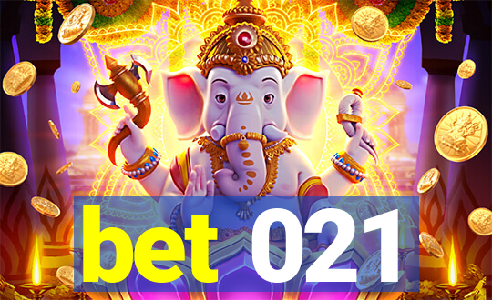 bet 021