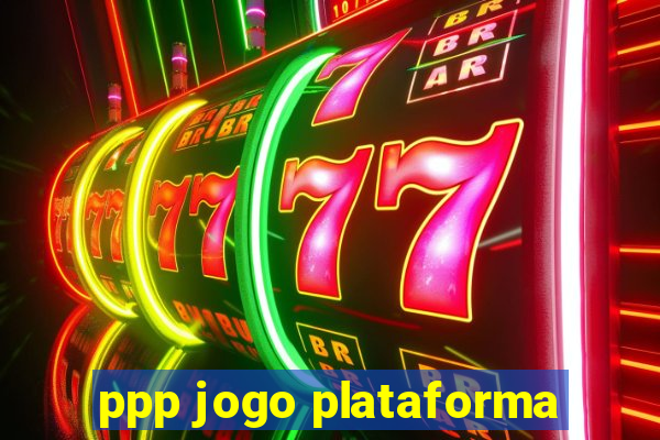 ppp jogo plataforma