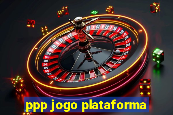 ppp jogo plataforma