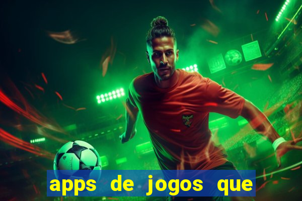 apps de jogos que pagam de verdade