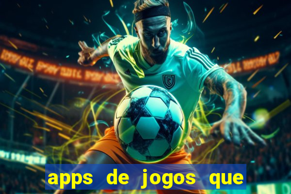 apps de jogos que pagam de verdade