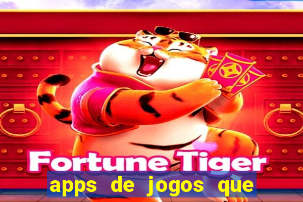 apps de jogos que pagam de verdade