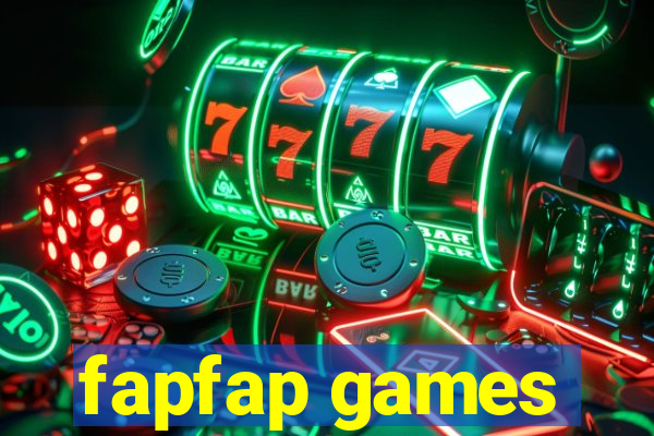 fapfap games