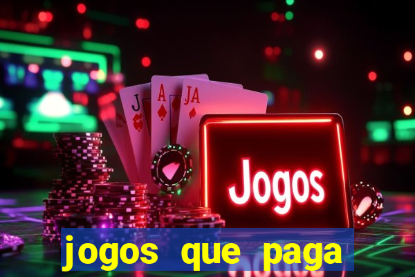 jogos que paga dinheiro sem depositar