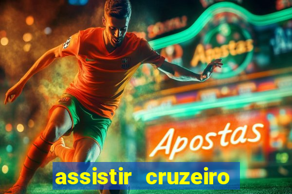 assistir cruzeiro ao vivo hd