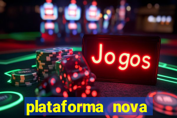 plataforma nova lançada hoje