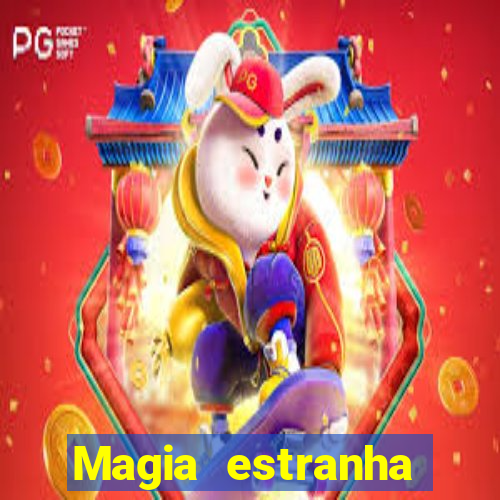 Magia estranha filme completo dublado