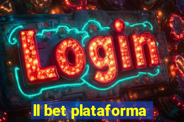 ll bet plataforma