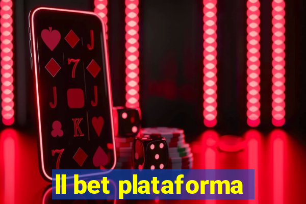 ll bet plataforma