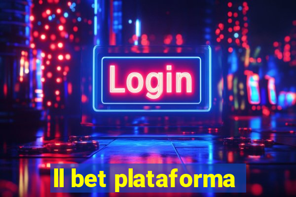 ll bet plataforma