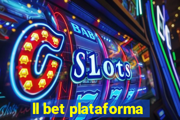 ll bet plataforma