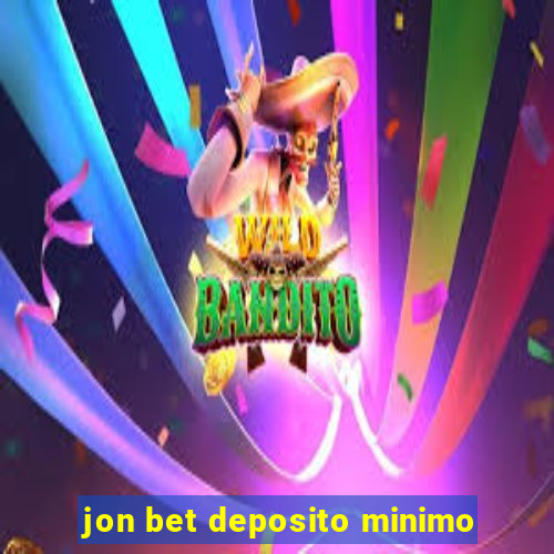 jon bet deposito minimo