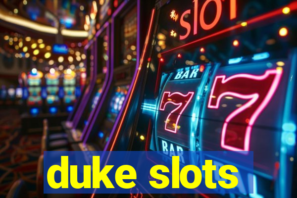 duke slots