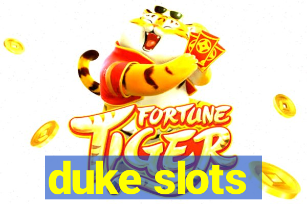 duke slots