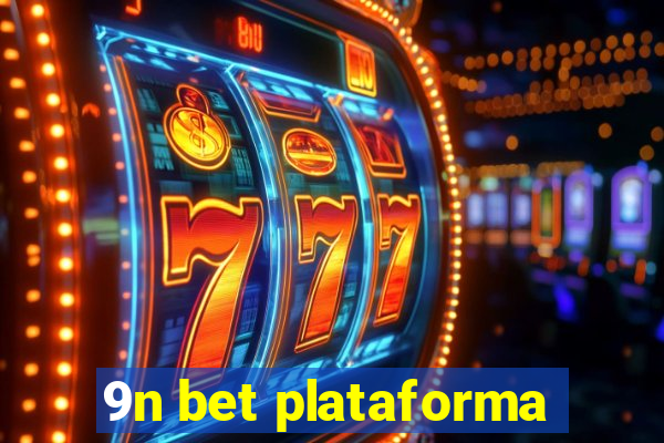 9n bet plataforma