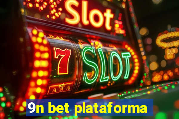 9n bet plataforma