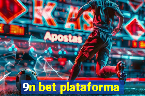 9n bet plataforma