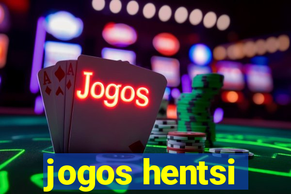 jogos hentsi