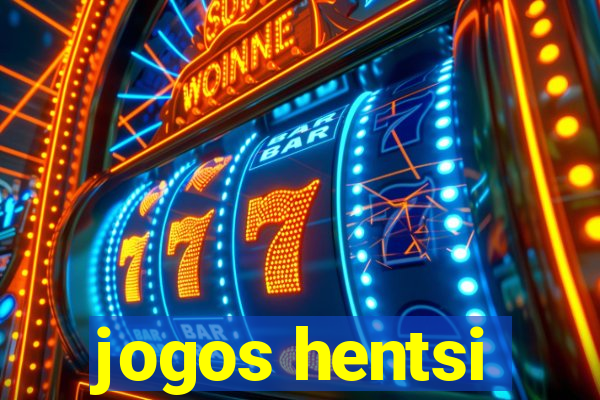 jogos hentsi