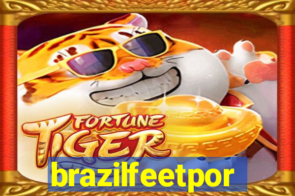 brazilfeetpor