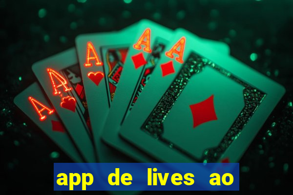 app de lives ao vivo 18