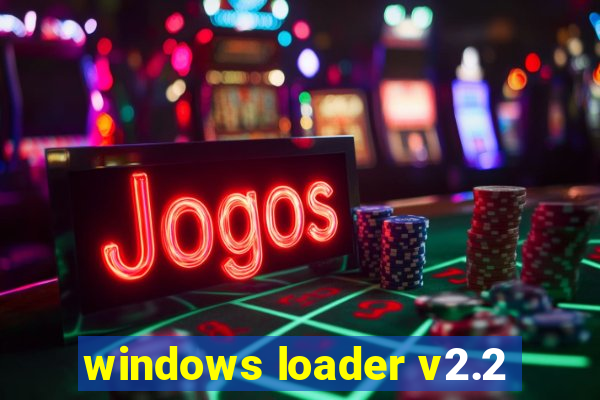 windows loader v2.2