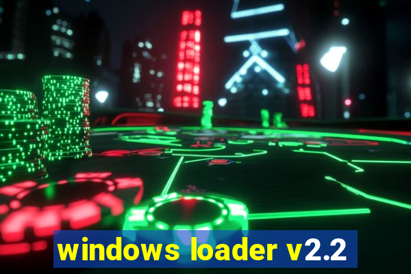 windows loader v2.2