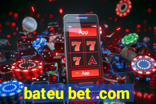 bateu bet .com