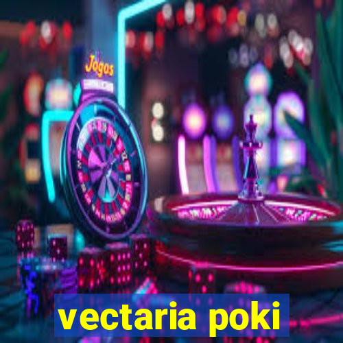 vectaria poki