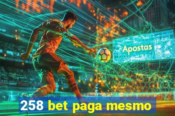 258 bet paga mesmo