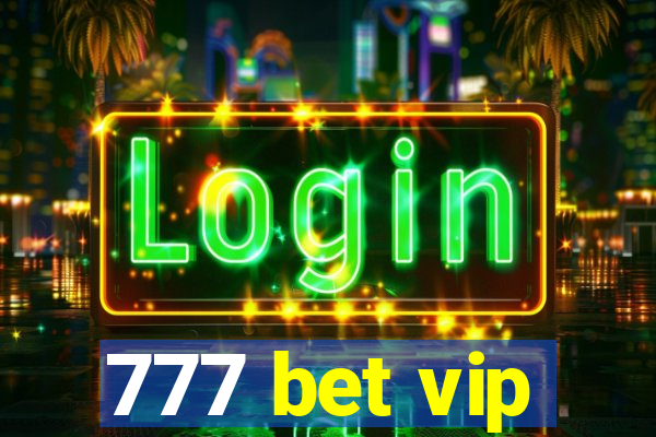 777 bet vip