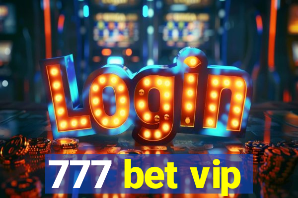 777 bet vip