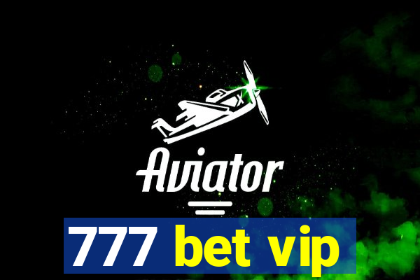 777 bet vip