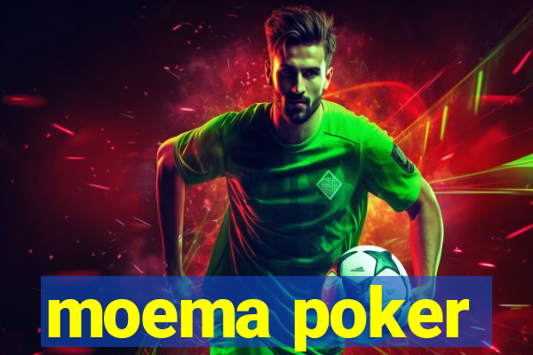 moema poker