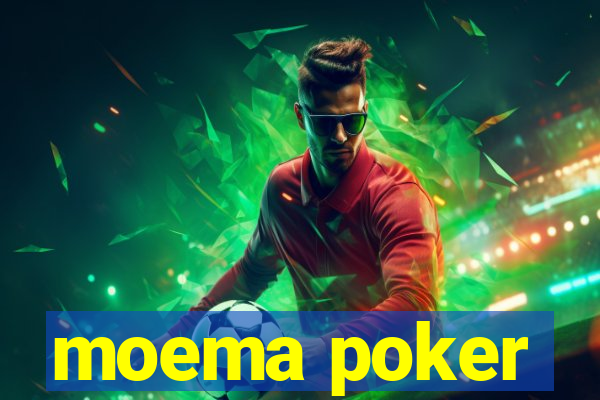 moema poker