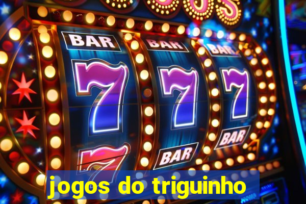 jogos do triguinho